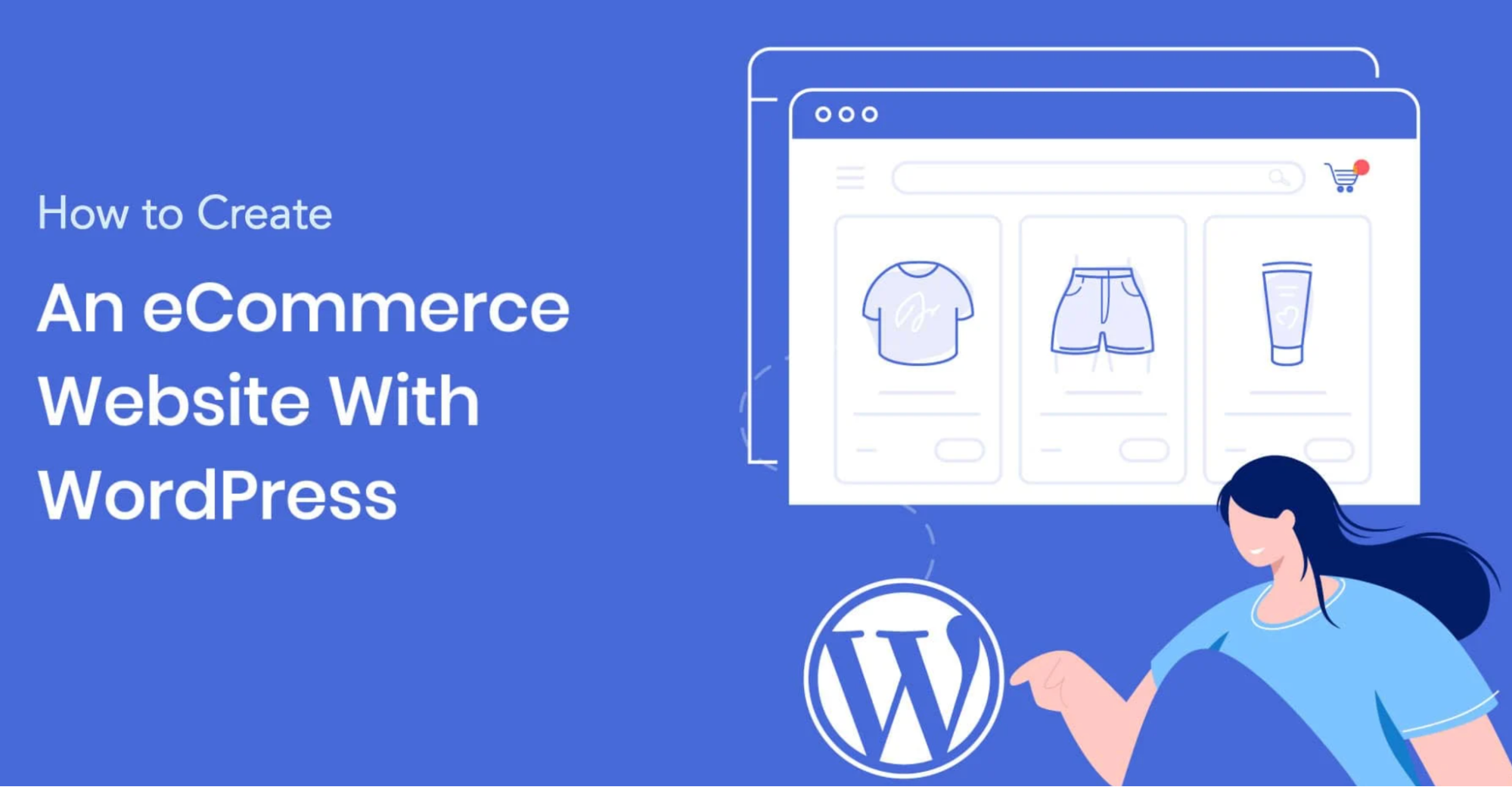 How to Make an Ecommerce Website with WordPress in 2022